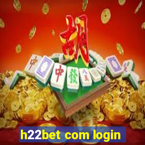 h22bet com login